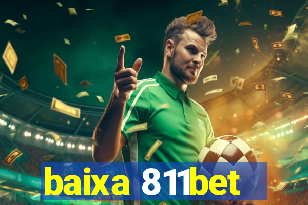 baixa 811bet